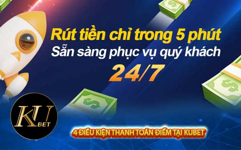 Các quy định rút tiền Kubet cần nghiêm túc tuân thủ